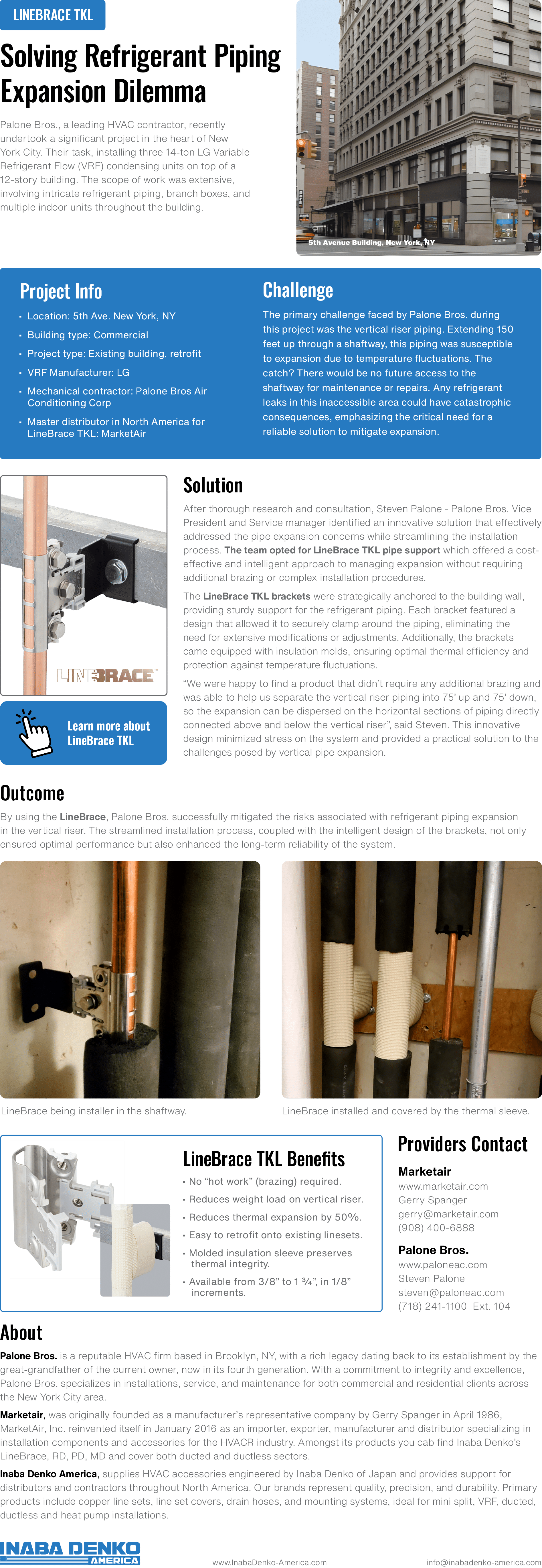 • No “hot work” (brazing) required. • Reduces weight load on vertical riser. • Reduces thermal expansion by 50%. • Ea...