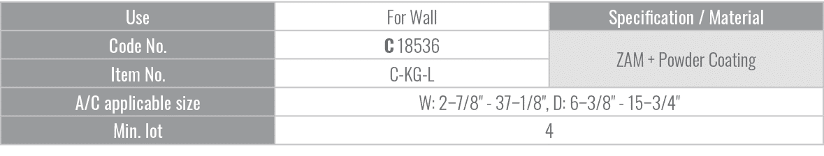 Use,For Wall,Specification / Material,Code No.,C 18536,ZAM + Powder Coating,Item No.,C KG L,A/C applicable size,W: 2–...